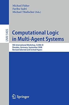 Computational Logic in Multi-Agent Systems 9th International Workshop PDF