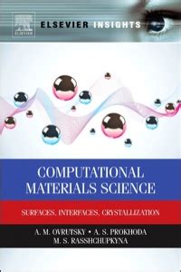 Computational Materials Science Surfaces, Interfaces, Crystallization PDF
