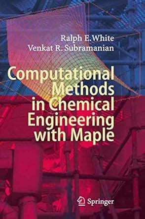 Computational Methods in Chemical Engineering with Maple Kindle Editon