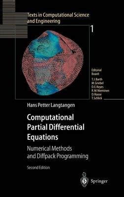 Computational Partial Differential Equations Numerical Methods and Diffpack Programming 2nd Edition Reader