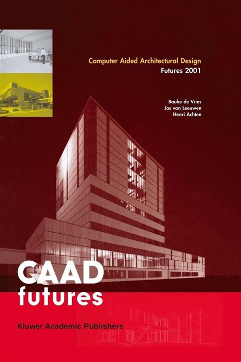 Computer Aided Architectural Design Futures 2001 1st Edition Reader