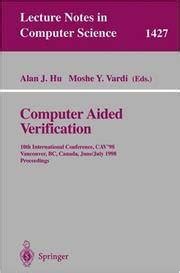 Computer Aided Verification 10th International Conference, CAV98, Vancouver, BC, Canada, June 28-Ju Doc