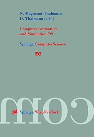 Computer Animation and Simulation99 Proceedings of the Eurographics Workshop in Milano, Italy, Sept Epub