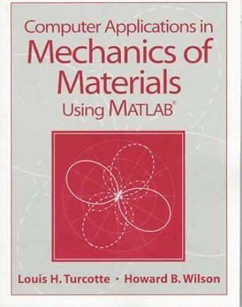 Computer Applications in Mechanics of Materials Using MATLAB 1st Edition Epub