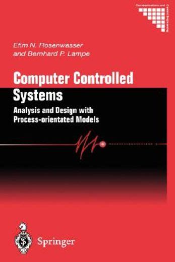 Computer Controlled Systems Analysis and Design with Process-orientated Models 1st Edition PDF