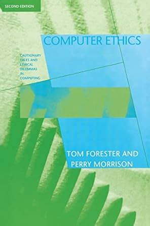 Computer Ethics Cautionary Tales and Ethical Dilemmas in Computing 2nd Edition PDF