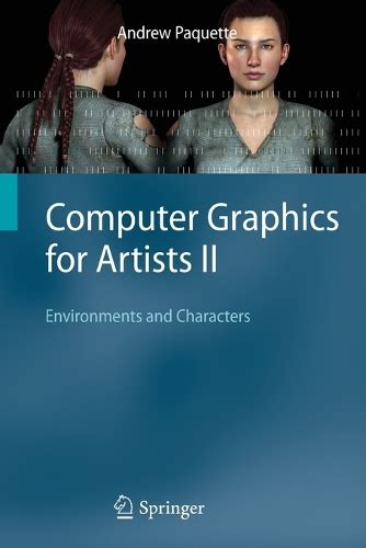 Computer Graphics for Artists II Environments and Characters PDF