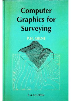 Computer Graphics for Surveying Kindle Editon