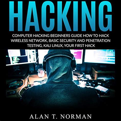 Computer Hacking Beginners Guide How to Hack Wireless Network Basic Security and Penetration Testing Kali Linux Your First Hack PDF