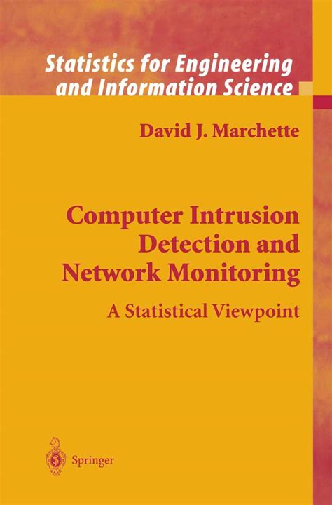 Computer Intrusion Detection and Network Monitoring A Statistical Viewpoint 1st Edition PDF