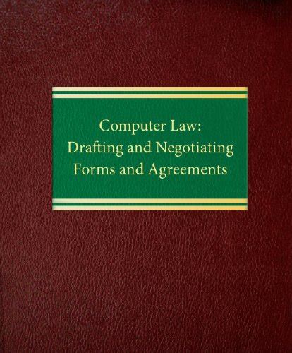 Computer Law Drafting and Negotiating Forms and Agreements Commercial Law SeriesIntellectual Property Series Epub