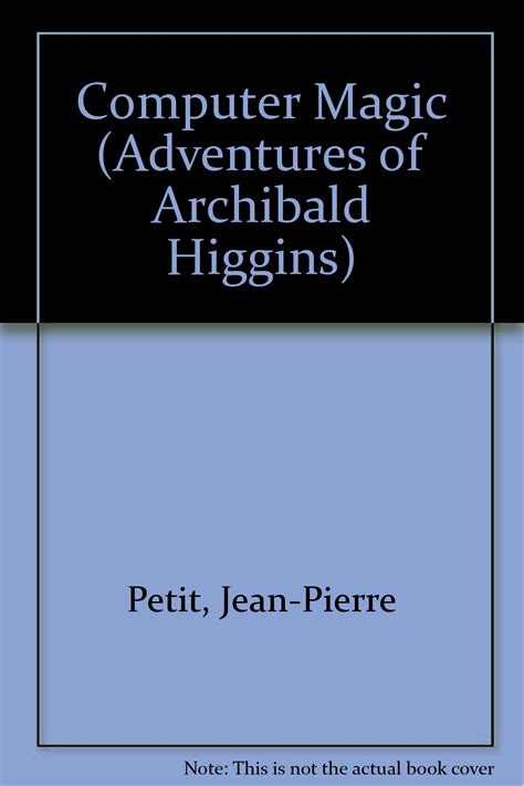 Computer Magic Adventures of Archibald Higgins English and French Edition PDF