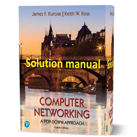 Computer Networking Top Down Approach 5th Edition Solution Manual Epub