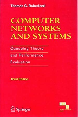 Computer Networks and Systems Queueing Theory and Performance Evaluation 3rd Edition Reader