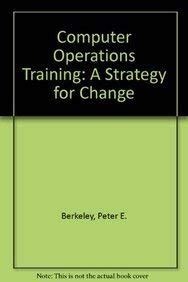 Computer Operations Training A Strategy for Change Epub