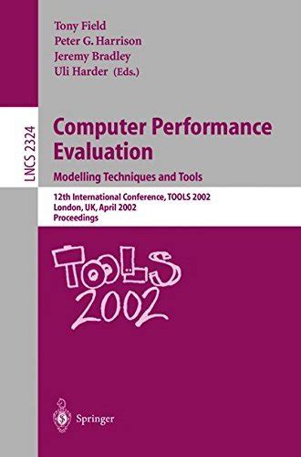 Computer Performance Evaluation. Modelling Techniques and Tools 13th International Conference, TOOLS Kindle Editon