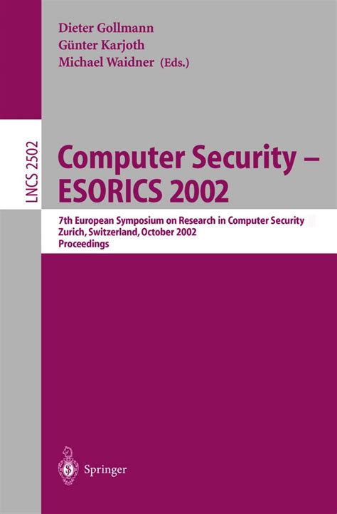 Computer Security -- ESORICS 2002 7th European Symposium on Research in Computer Security Zurich PDF