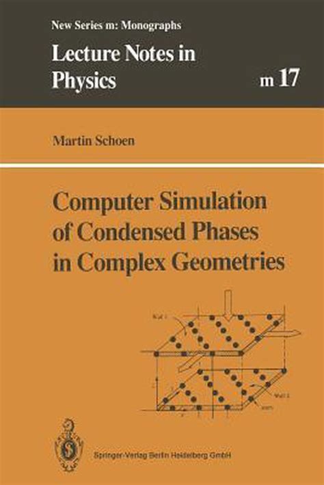 Computer Simulation of Condensed Phases in Complex Geometries 1st Edition Doc