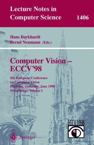 Computer Vision - ECCV98 5th European Conference on Computer Vision, Freiburg, Germany, June 2-6, 1 PDF