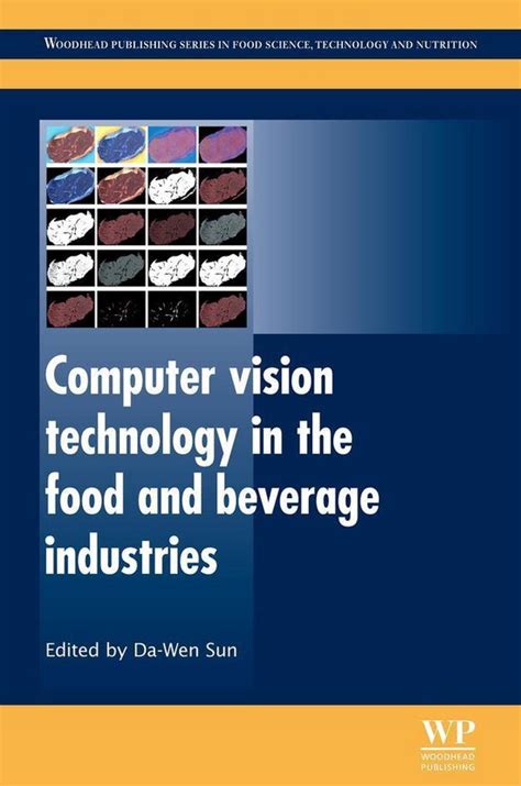 Computer Vision Technology in the Food and Beverage Industries Reader