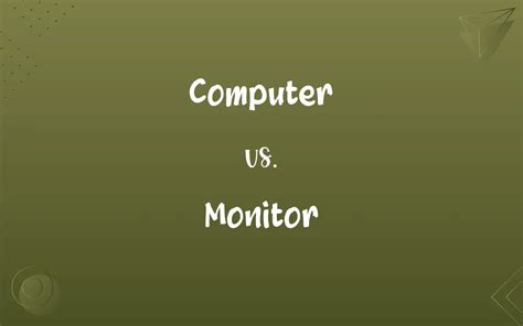 Computer vs Monitor: The Essential 10,000-Word Guide