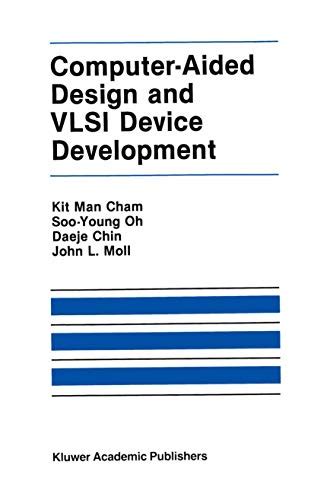 Computer-Aided Design and VLSI Device Development 2nd Edition Kindle Editon