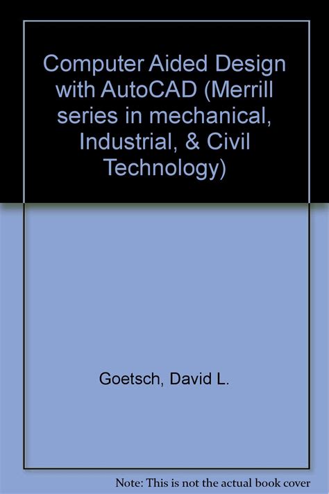 Computer-Aided Drafting With Autocad Merrill Series in Mechanical Industrial and Civil Technology Kindle Editon