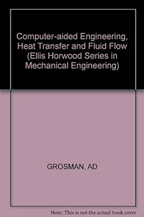 Computer-aided engineering Heat transfer and fluid flow PDF