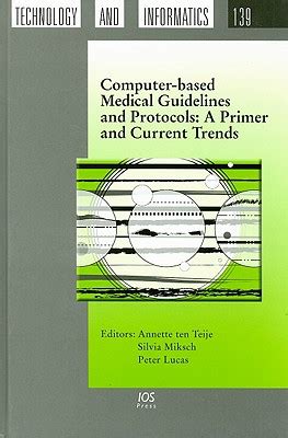 Computer-based Medical Guidelines and Protocols: A Primer and Current Trends (Studies in Health Tech PDF