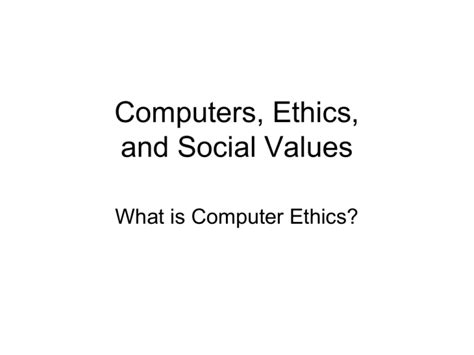 Computers Ethics and Social Values Reader