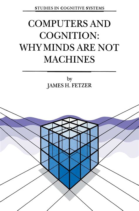 Computers and Cognition Why Minds are Not Machines Doc