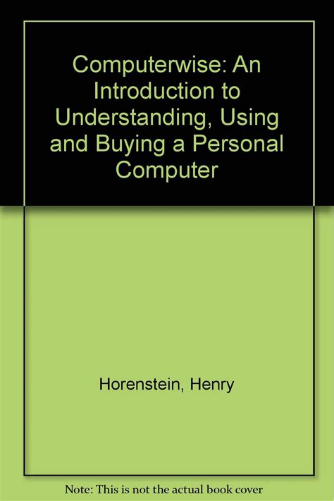 Computerwise An Introduction to Understanding Using and Buying a Personal Computer Doc