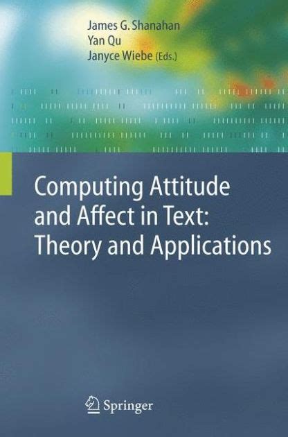 Computing Attitude and Affect in Text Theory and Applications 1st Edition Epub