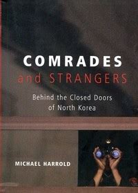 Comrades and Strangers: Behind the Closed Doors of North Korea PDF