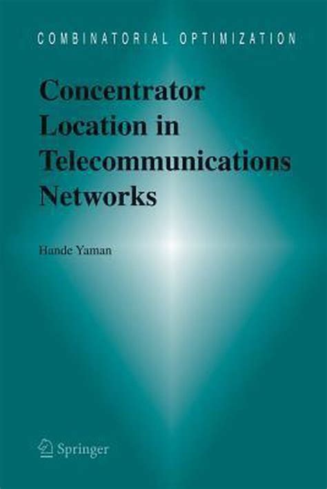 Concentrator Location in Telecommunications Networks 1st Edition PDF