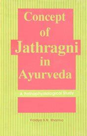 Concept of Jatharagni in Ayurveda A Patho-Physiological Study Reader