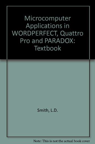 Concepts and Applications WordPerfect 60 for Windows Quattro Pro 50 for Windows Paradox 10 45 Windows Doc