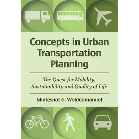 Concepts in Urban Transportation Planning The Quest for Mobility Sustainability and Quality of Life Kindle Editon