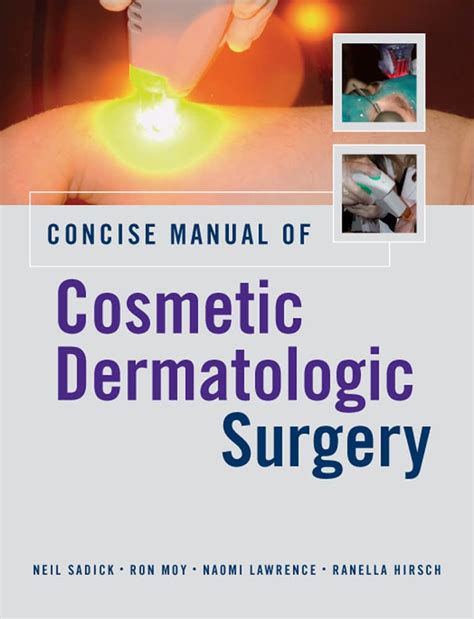 Concise Manual of Cosmetic Dermatologic Surgery 1st Edition Doc