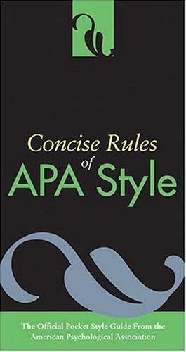 Concise Rules Of APA Style Concise Rules of the American Psychological Association APA Style Epub