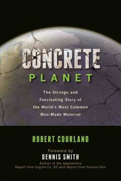 Concrete Planet The Strange and Fascinating Story of the World s Most Common Man-Made Material Epub