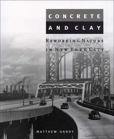 Concrete and Clay Reworking Nature in New York City Urban and Industrial Environments Doc
