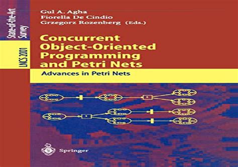 Concurrent Object-Oriented Programming and Petri Nets Advances in Petri Nets Epub