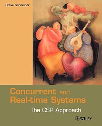 Concurrent and Real-time Systems The CSP Approach Kindle Editon