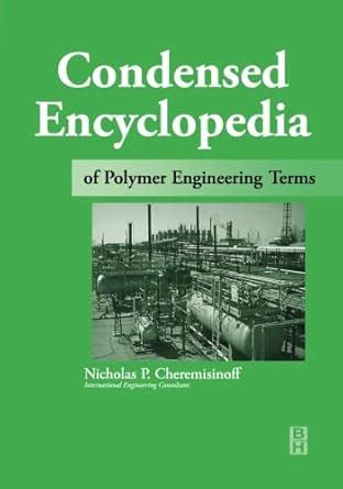 Condensed Encyclopedia of Polymer Engineering Terms Kindle Editon