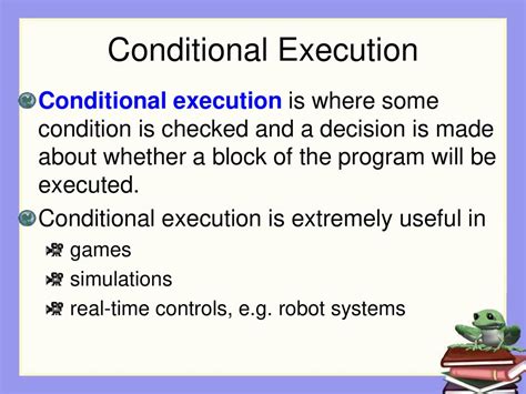 Conditional Execution: