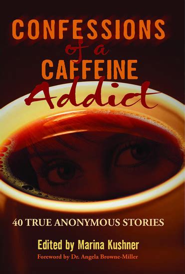 Confessions of a Caffeine Addict 40 True Anonymous Stories Epub