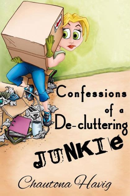 Confessions of a De-cluttering Junkie Reader