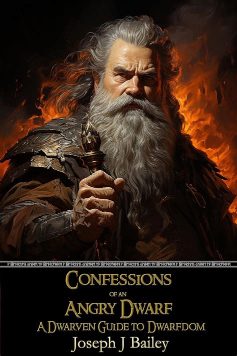 Confessions of an Angry Dwarf A Dwarven Guide to Dwarfdom Exceptional Advice for Adventurers Everywhere EA AE Volume 4 Kindle Editon
