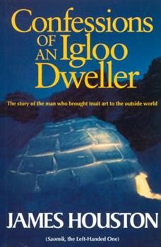 Confessions of an Igloo Dweller Memories of the Old Arctic PDF